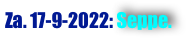 Za. 17-9-2022: Seppe.
