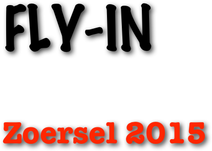 FLY-IN 

Zoersel 2015
